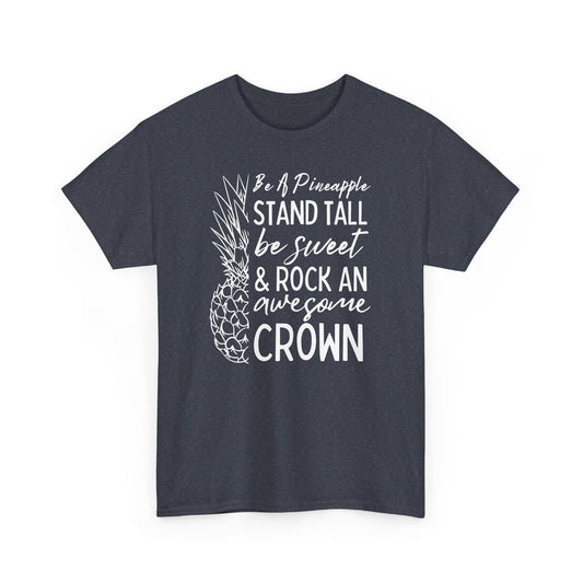 Be A Pineapple Tee