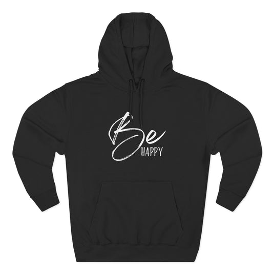 Be Happy Hoodie