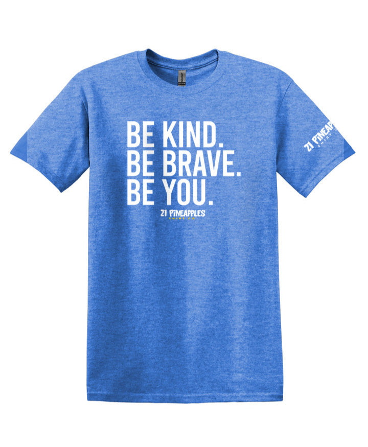 Be Kind Be Brave Be You Tee