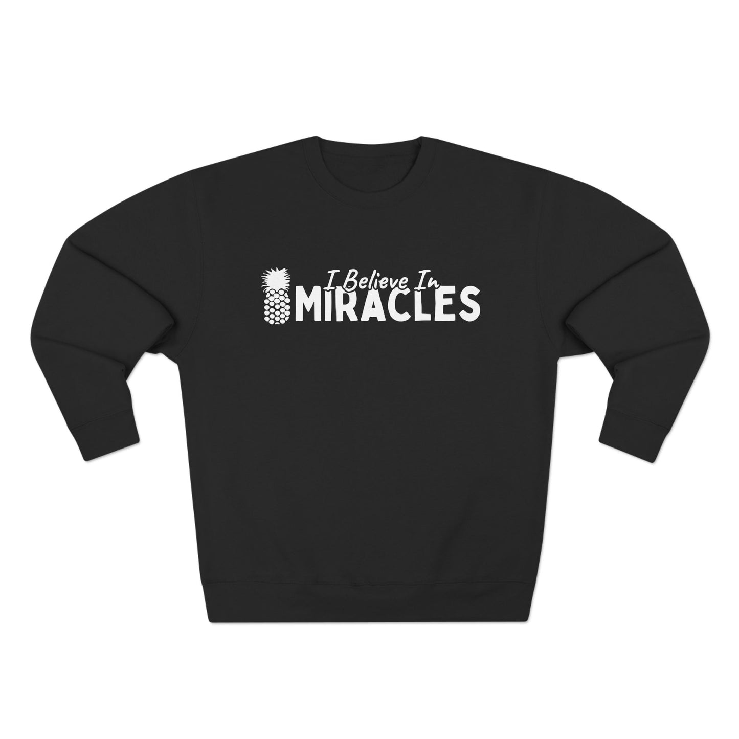 I Believe In Miracles Crewneck