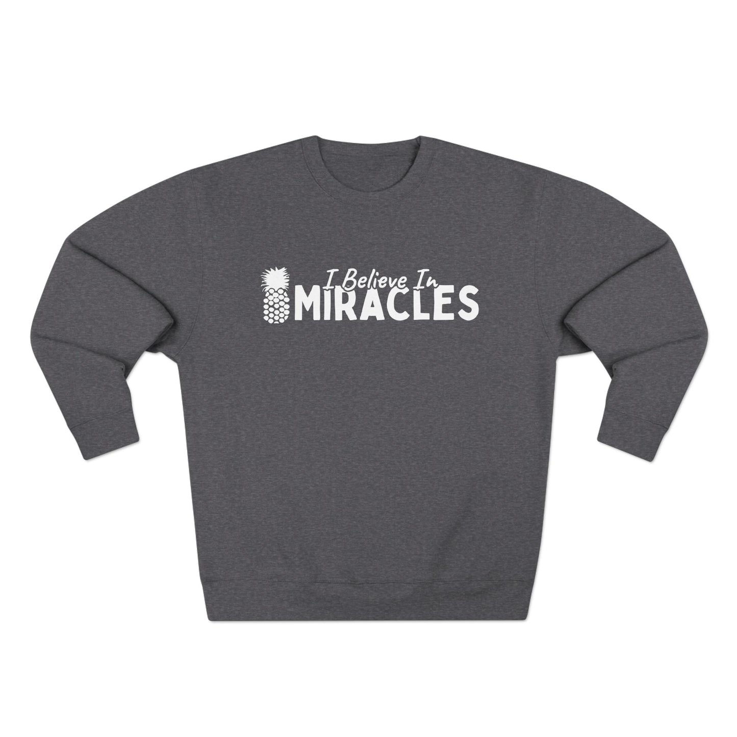 I Believe In Miracles Crewneck