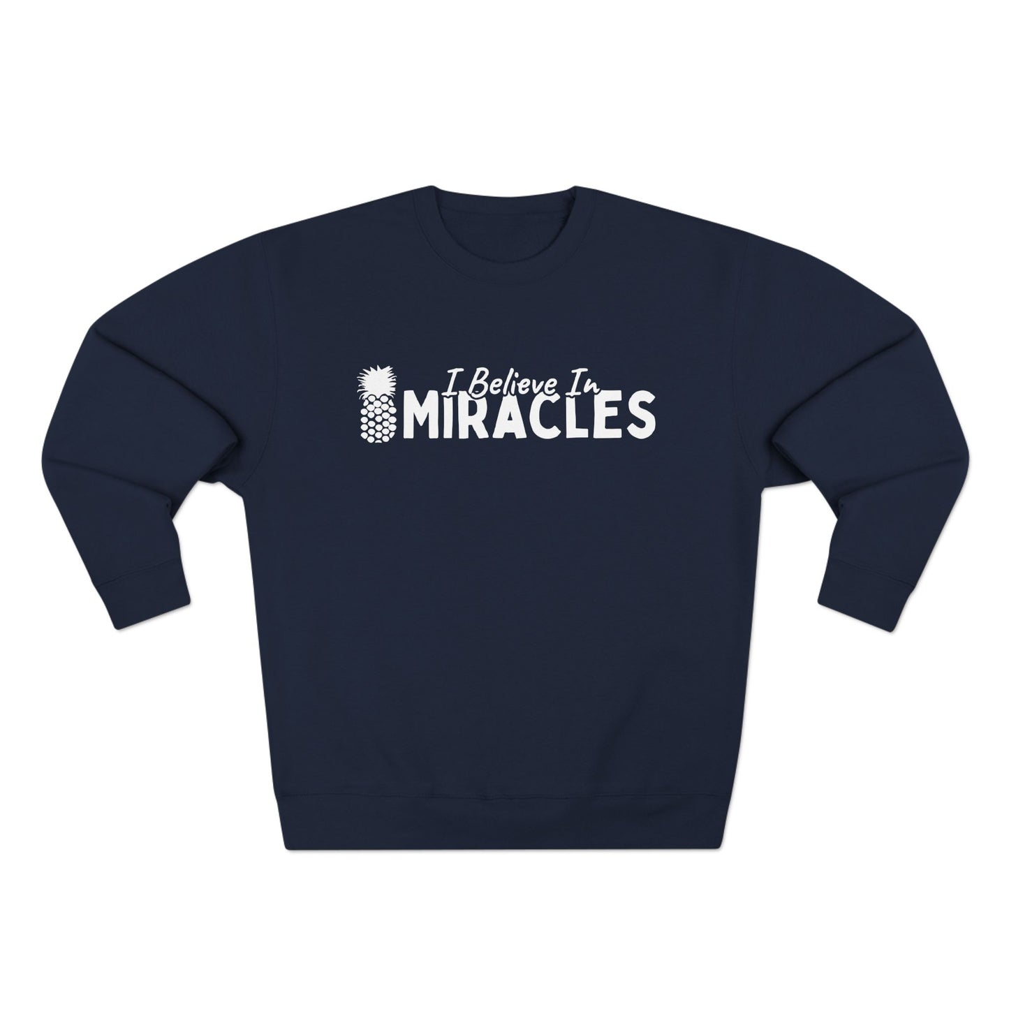 I Believe In Miracles Crewneck
