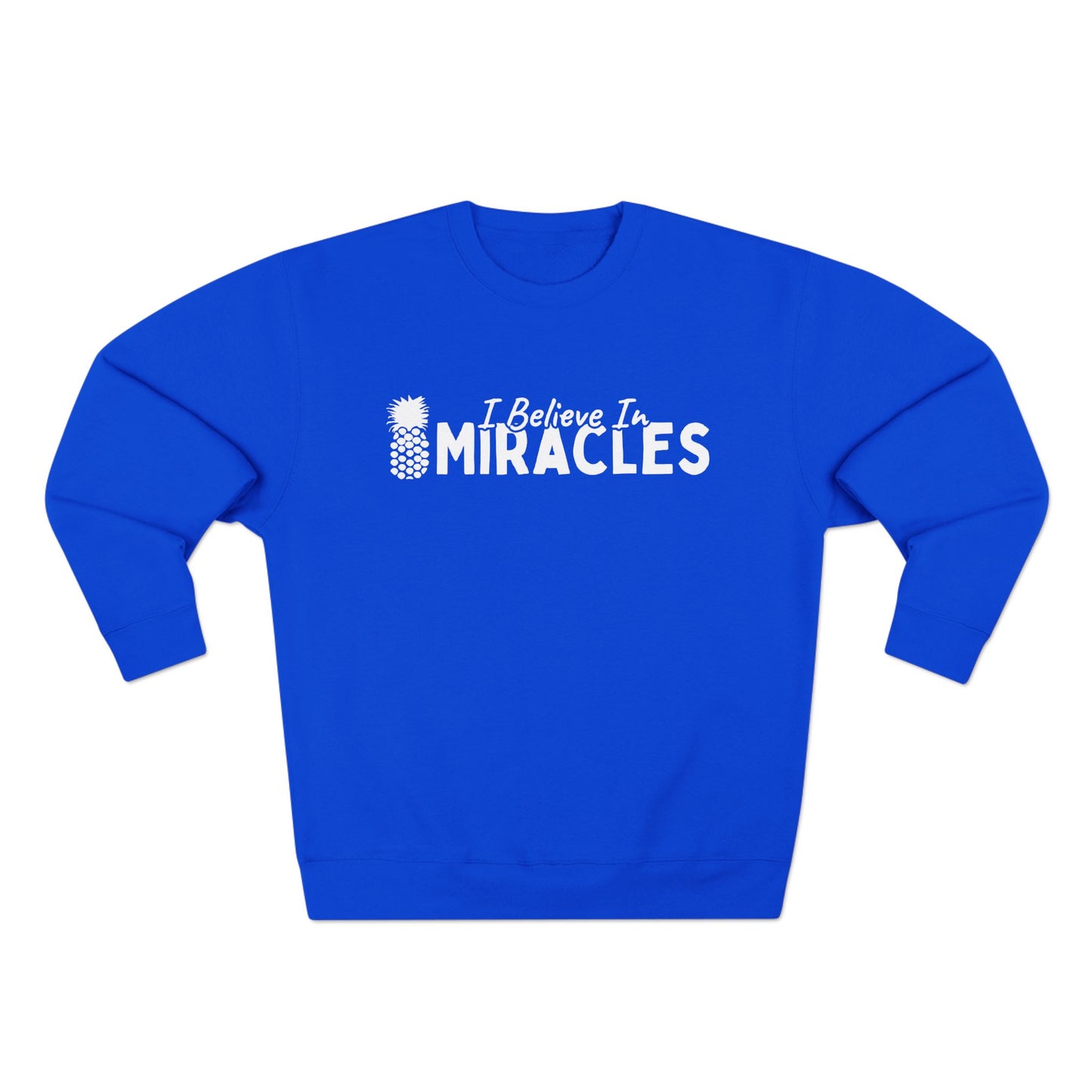 I Believe In Miracles Crewneck