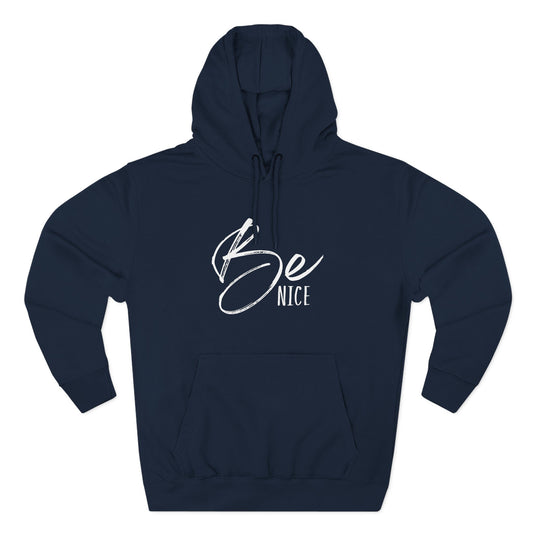 Be Nice Hoodie