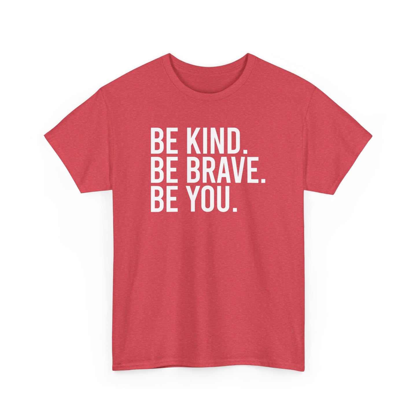 Be Kind Be Brave Be You Tee