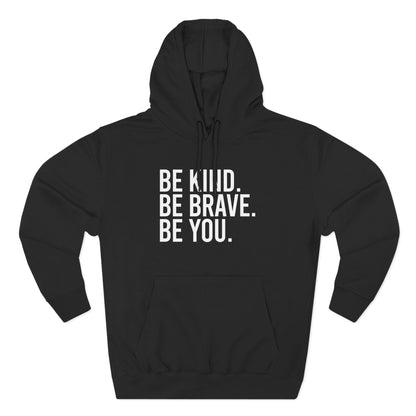 Be Kind Be Brave Be You White Hoodie