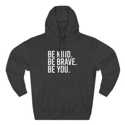 Be Kind Be Brave Be You White Hoodie
