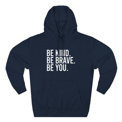 Be Kind Be Brave Be You White Hoodie