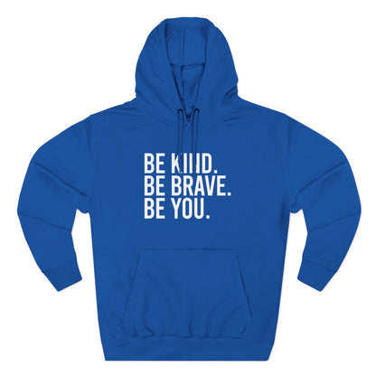 Be Kind Be Brave Be You White Hoodie