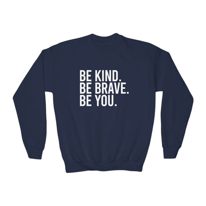 Be Kind Be Brave Be You YOUTH Crewneck