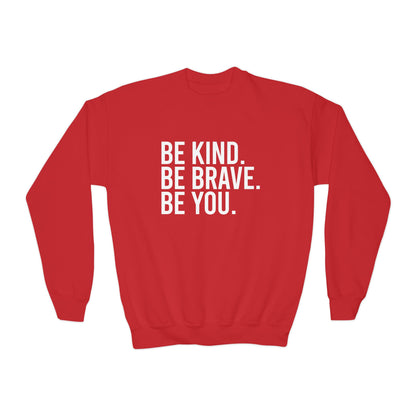 Be Kind Be Brave Be You YOUTH Crewneck