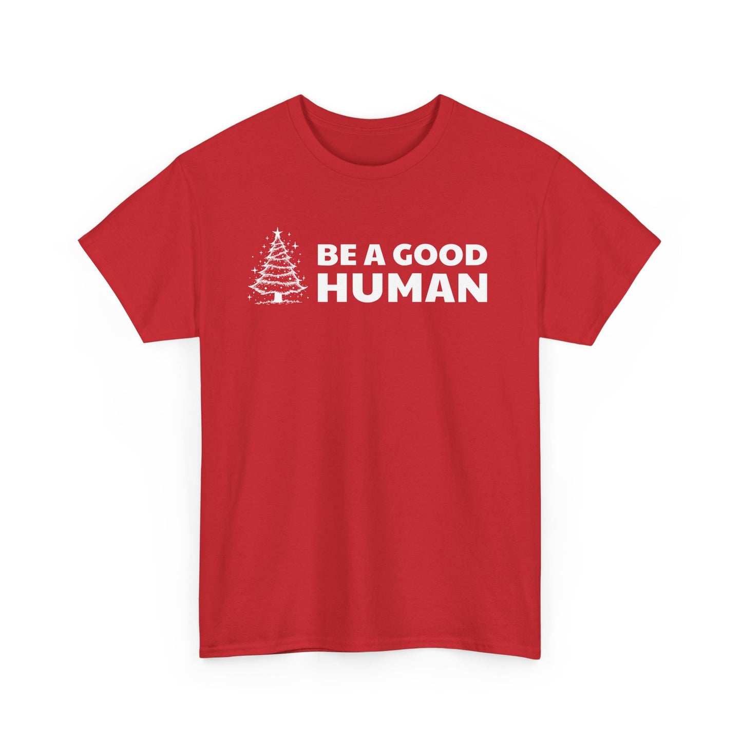 Be A Good Human Christmas Tee