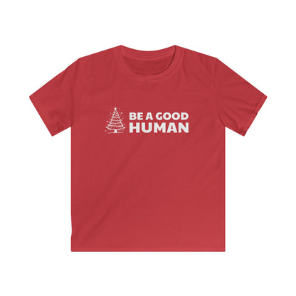 Be A Good Human Christmas YOUTH Tee