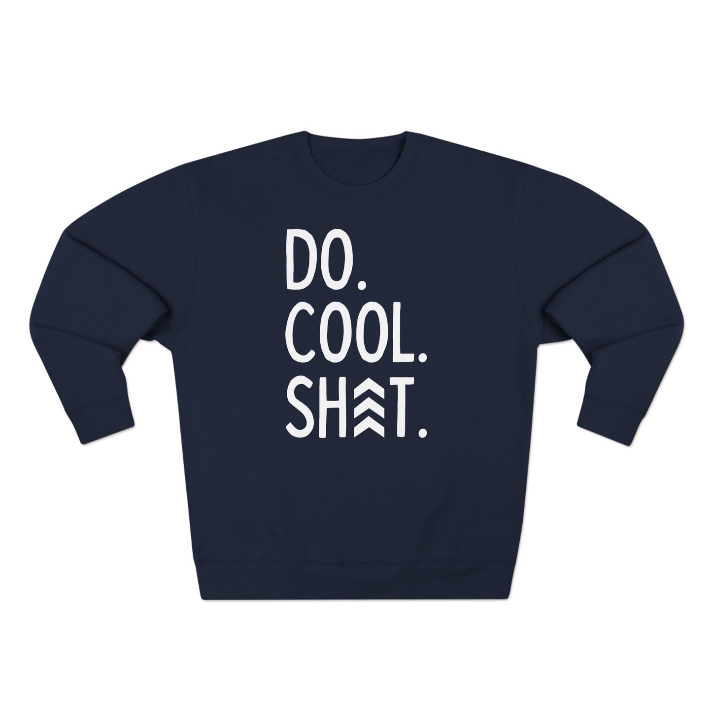 Do Cool Shit Crewneck