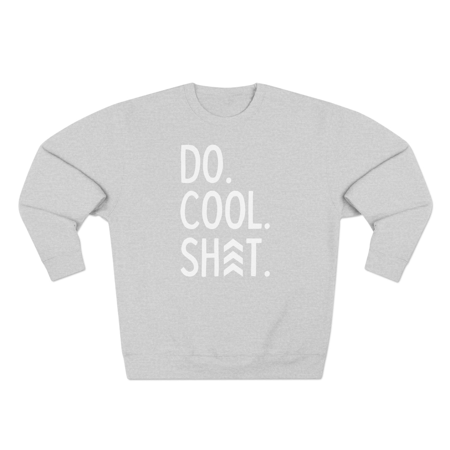 Do Cool Shit Crewneck