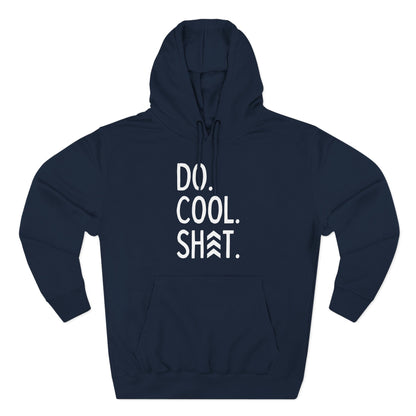 Do Cool Shit Hoodie