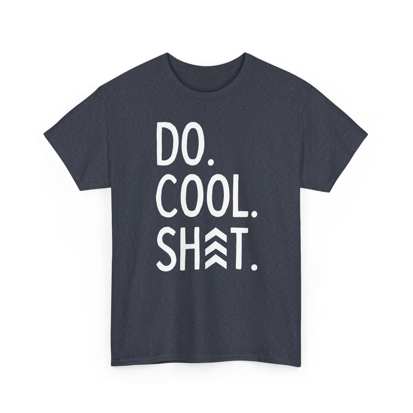Do Cool Shit Tee