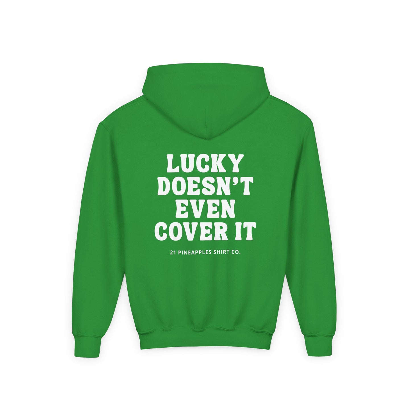 Lucky Doesn't Even Cover It YOUTH HOODIE