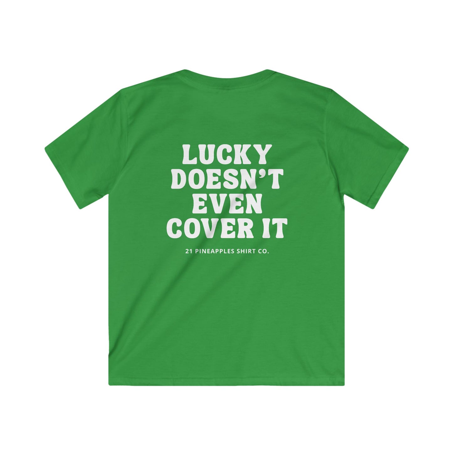 Lucky Doesn't Even Cover It YOUTH Tee