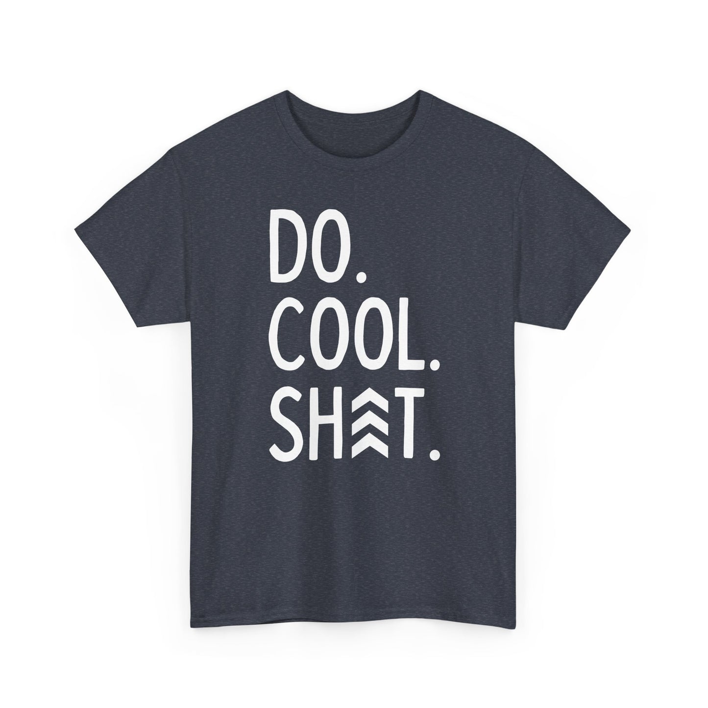 Do Cool Shit Tee