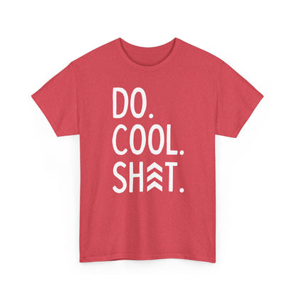 Do Cool Shit Tee