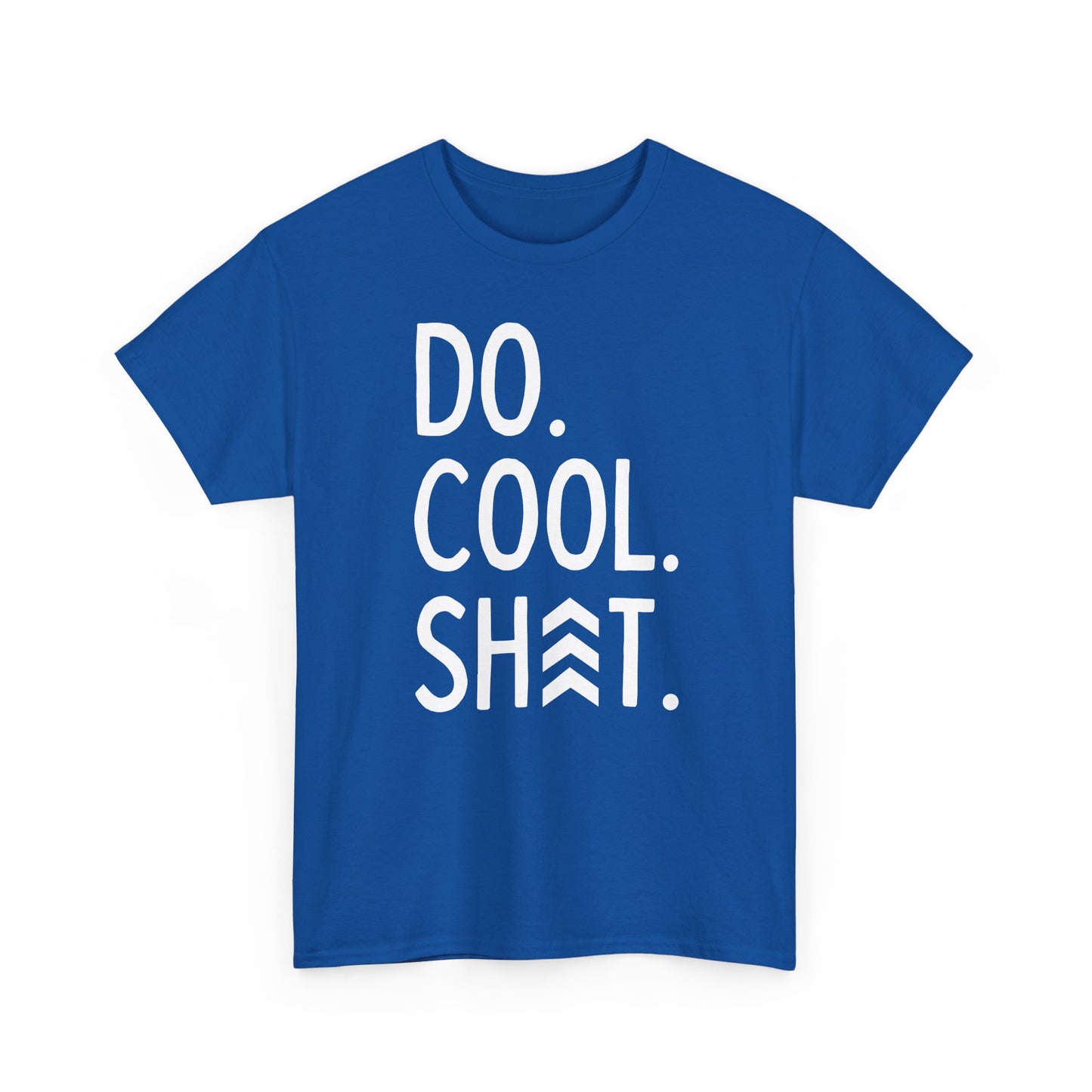 Do Cool Shit Tee