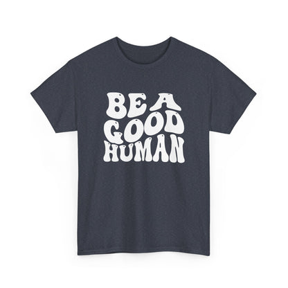 Be A Good Human Groovy White Tee