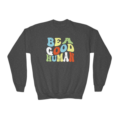 Be A Good Human Groovy YOUTH Crewneck