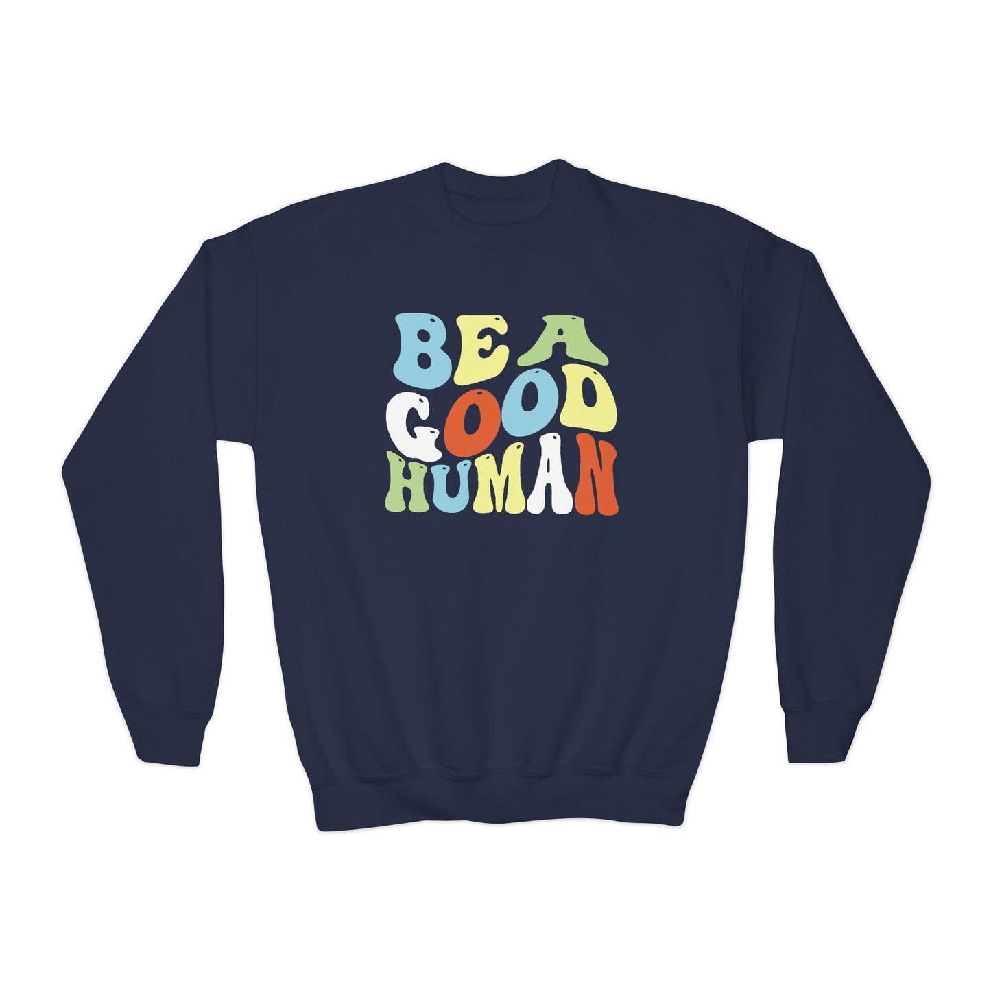 Be A Good Human Groovy YOUTH Crewneck