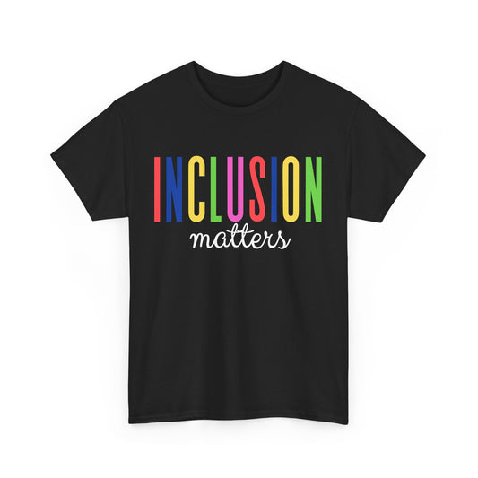 Inclusion Matters Tee