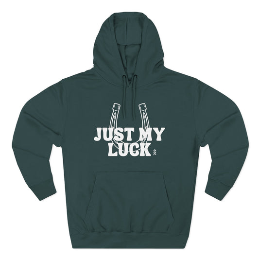 Just My Luck Hoodie