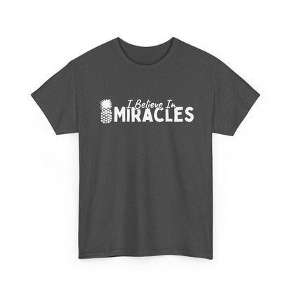 I Believe In Miracles Tee
