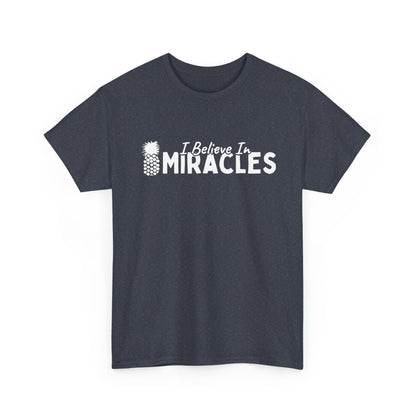 I Believe In Miracles Tee