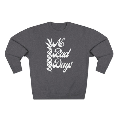 No Bad Days Crewneck