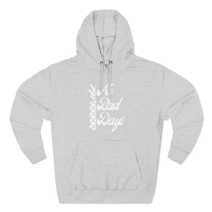 No Bad Days Hoodie
