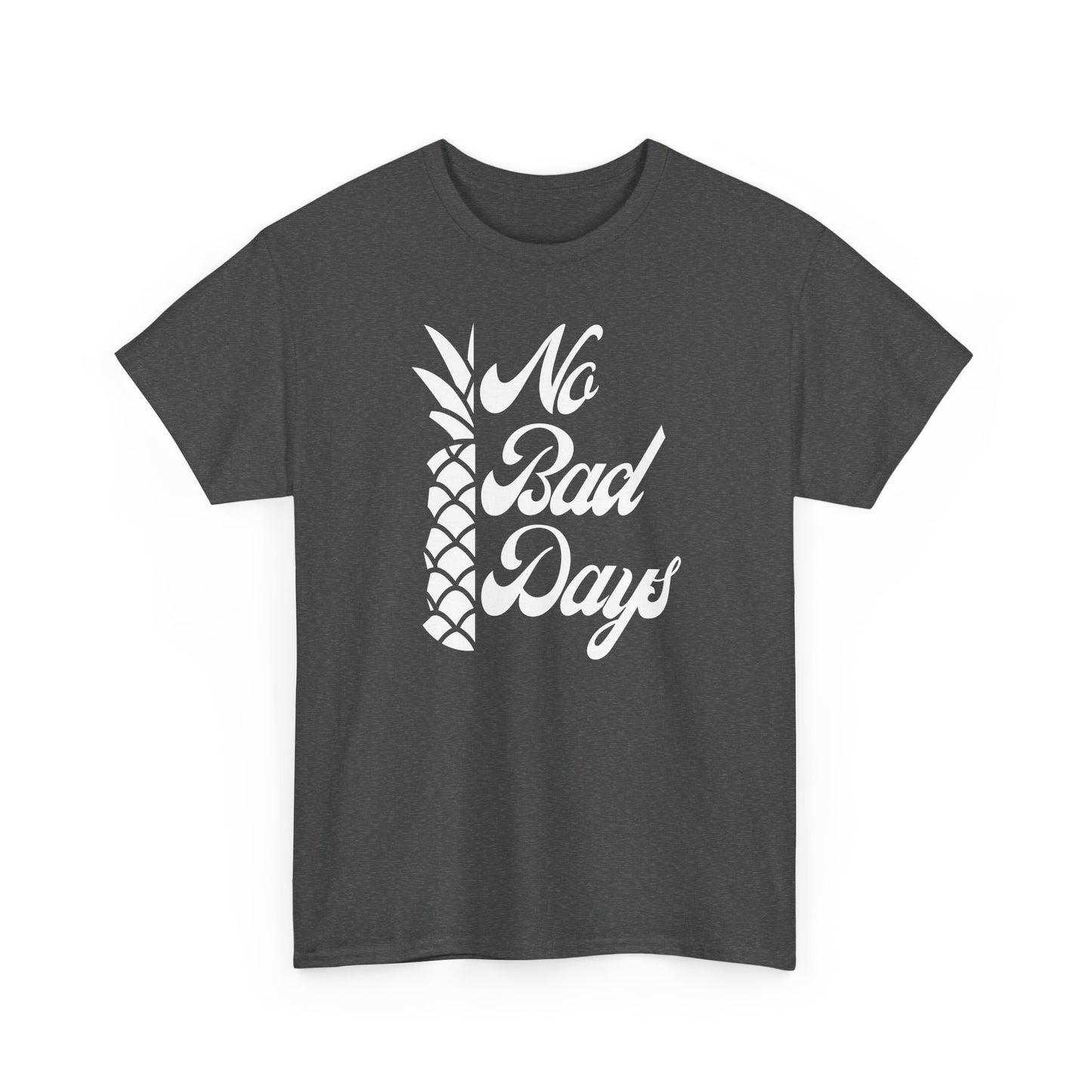 No Bad Days Tee