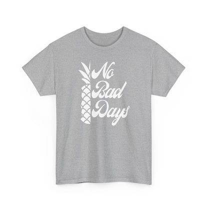 No Bad Days Tee