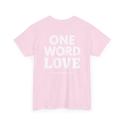 One Word Love Tee