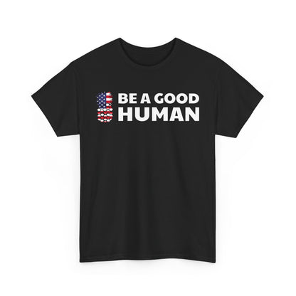 Be A Good Human American Flag Tee