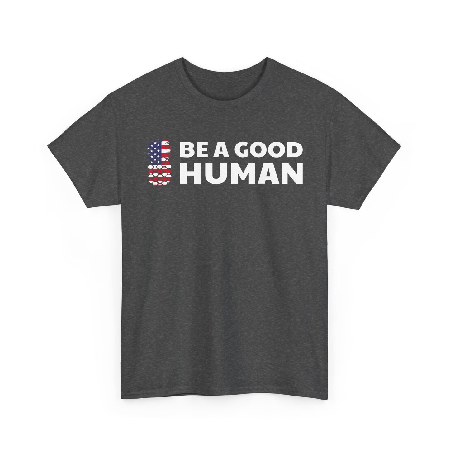 Be A Good Human American Flag Tee