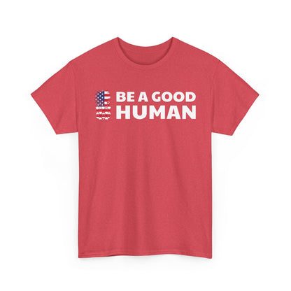 Be A Good Human American Flag Tee