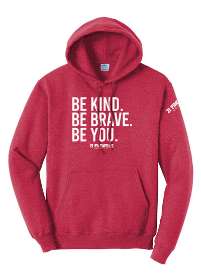 Be Kind Be Brave Be You Hoodie