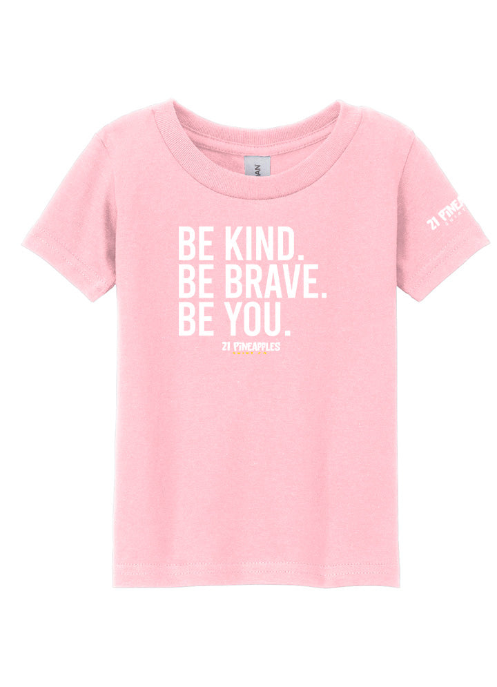 Be Kind Be Brave Be You Toddler Tee