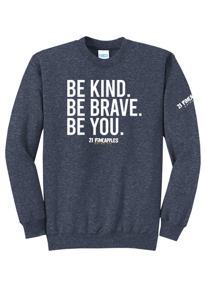 Be Kind Be Brave Be You Crewneck