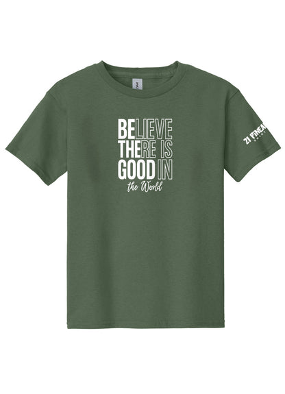 Believe There Is Good In The World Youth Tee