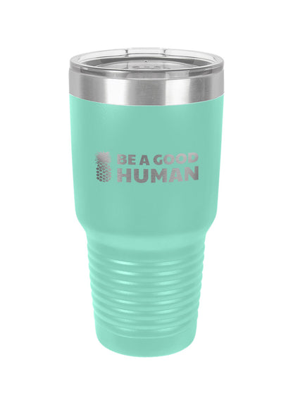 Be A Good Human Main Laser Etched Tumbler