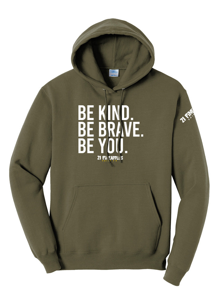 Be Kind Be Brave Be You Hoodie