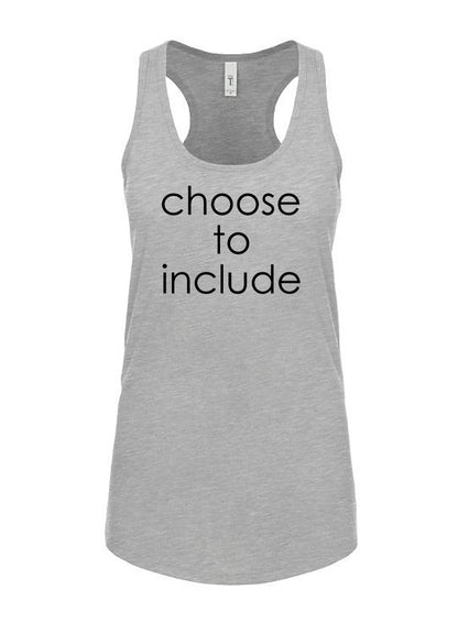 Choose To Include Women's Racerback Tank