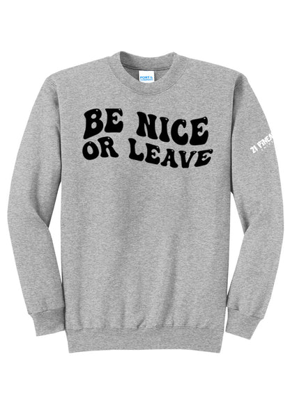 Be Nice or Leave Crewneck