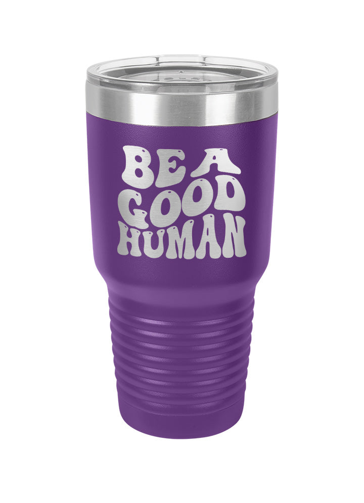 Be A Good Human Groovy Laser Etched Tumbler